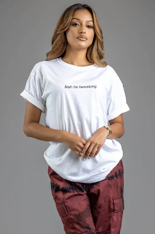 Women's Ombre T-Shirts-WHITE N BLK NAH HE TWEAKING TEE